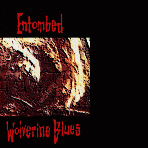 Entombed : Wolverine Blues
